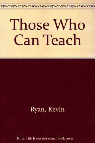 Those Who Can Teach (9780395965191) by Ryan, Kevin; Seifert, Kelvin L.