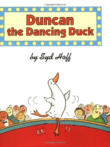 Stock image for Duncan the Dancing Duck for sale by Better World Books
