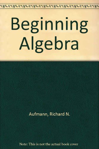 Beginning Algebra (9780395969908) by Aufmann, Richard N.