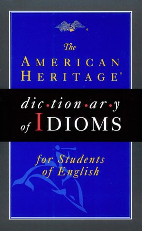 AMERICAN HERITAGE ESL IDIOMS DICTIONARY (PB) (9780395976203) by American Heritage