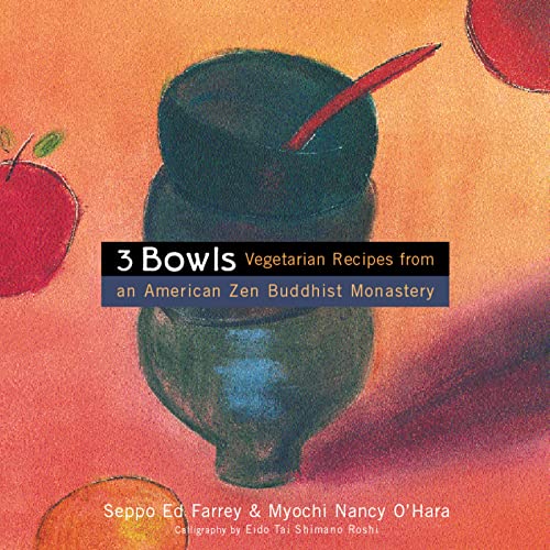 Beispielbild fr 3 Bowls : Vegetarian Recipes from an American Zen Buddhist Monastery zum Verkauf von Better World Books