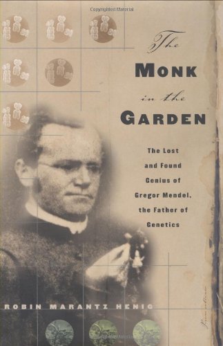 9780395977651: Monk in the Garden: The Lost and Found Genius of Gregor Mendel, the Father of Genetics