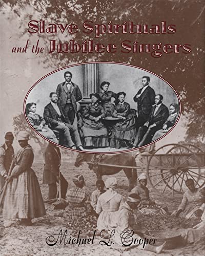 Stock image for Slave Spirituals and the Jubilee Singers for sale by Wonder Book