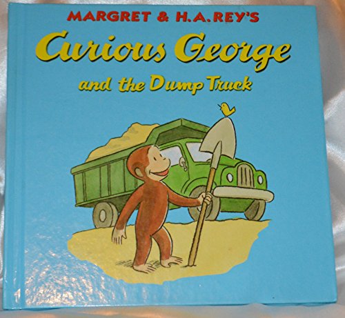 Curious George and the Dump Truck (9780395978320) by Rey, H. A.