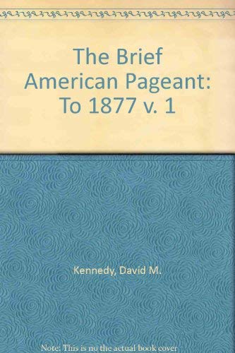 9780395978665: To 1877 (v. 1) (The Brief American Pageant)