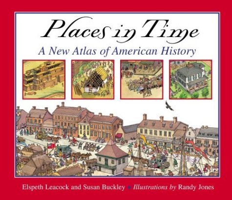 Beispielbild fr Places in Time: A New Atlas of American History zum Verkauf von Wonder Book