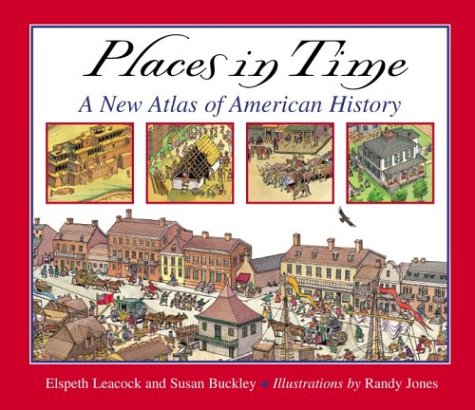 Stock image for Places in Time: A New Atlas of American History for sale by Jay W. Nelson, Bookseller, IOBA