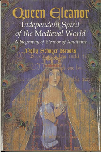 9780395981399: Queen Eleanor: Independent Spirit of the Medieval World: A Biography of Eleanor of Aquitaine