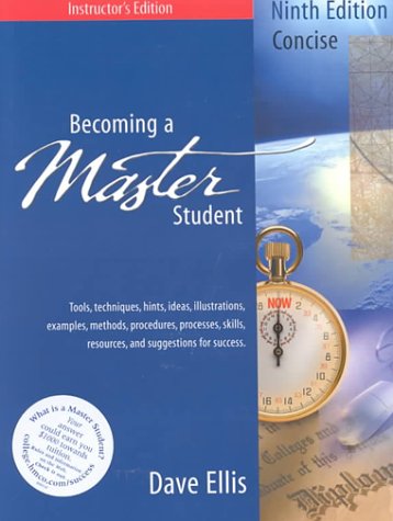 Becoming a Master Student: Tools, Techniques, Hints, Ideas, Illustrations, Examples, Methods, Procedures, Processes, Skills, Resources, and Suggestions for Success (9780395981504) by Ellis, David