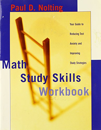 Beispielbild fr Math Study Skills Workbook : Your Guide to Reducing Test Anxiety and Improving Study Strategies zum Verkauf von The Maryland Book Bank