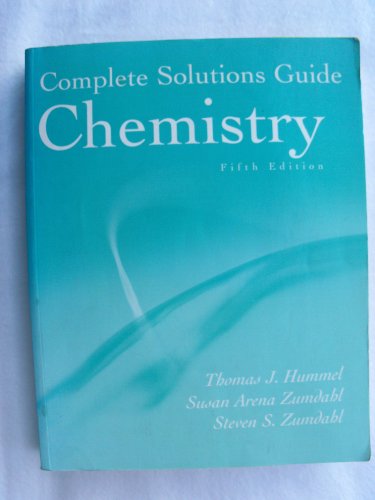 Chemistry: Complete Solutions Guide (9780395985892) by Hummel, Thomas J.; Zumdahl, Susan A.; Zumdahl, Steven S.