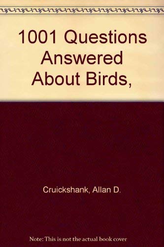9780396041467: 1001 Questions Answered About Birds,