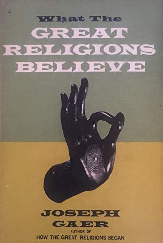9780396048442: What the Great Religions Believe