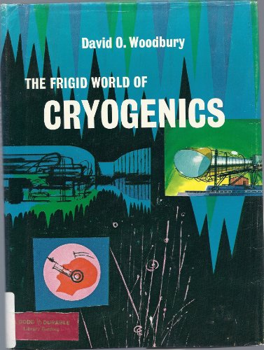 9780396052586: Frigid World of Cryogenics