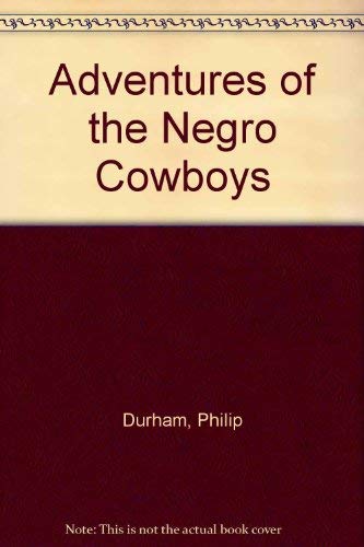 Beispielbild fr Adventures of the Negro Cowboys zum Verkauf von Better World Books