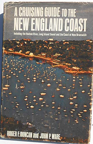 9780396055990: A cruising guide to the New England coast, including the Hudson River, Long Island Sound, and the coast of New Brunswick,