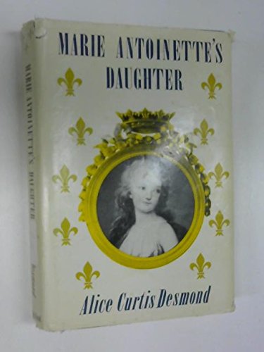 Imagen de archivo de Marie Antoinette's Daughter a la venta por ThriftBooks-Dallas