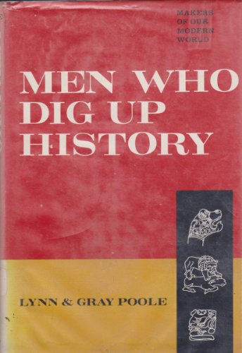 Stock image for Men Who Dig Up History for sale by Redux Books