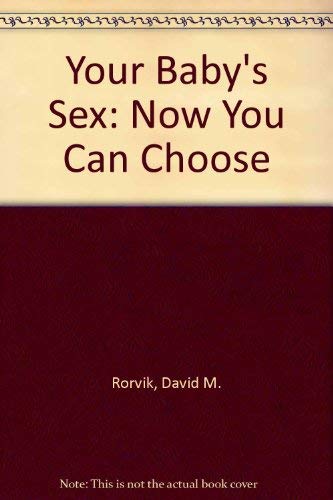 9780396061748: Your Baby's Sex: Now You Can Choose