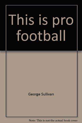 9780396062103: This is pro football