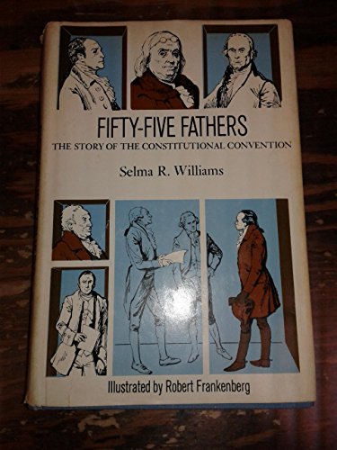 Beispielbild fr Fifty-Five Fathers: The Story of the Constitutional Convention zum Verkauf von ThriftBooks-Dallas