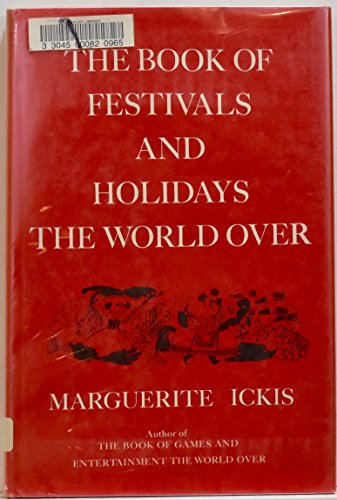 Stock image for The Book of Festivals and Holidays the World Over for sale by ThriftBooks-Dallas