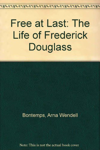 Beispielbild fr Free at Last : The Life of Frederick Douglass zum Verkauf von Better World Books