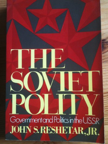 Beispielbild fr The Soviet Polity: Government and Politics in the U.S.S.R. zum Verkauf von Faith In Print
