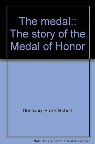 9780396063414: The medal;: The story of the Medal of Honor