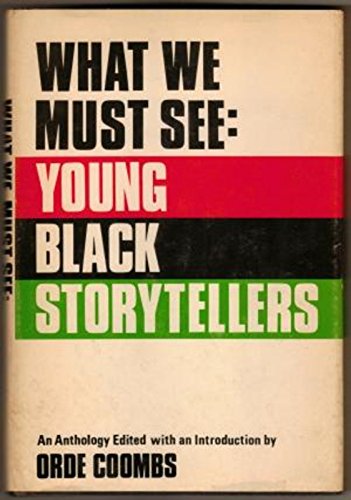 Stock image for What we must see: young Black storytellers;: An anthology for sale by Big River Books