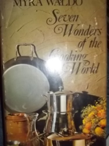 Beispielbild fr Seven Wonders of the Cooking World zum Verkauf von ThriftBooks-Dallas