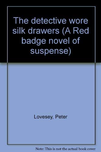 Stock image for The detective wore silk drawers (A Red badge novel of suspense) for sale by SecondSale