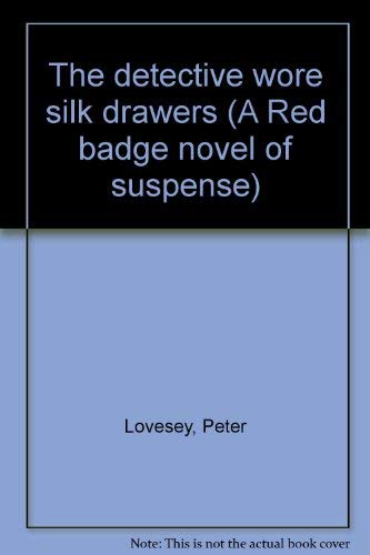 9780396063773: The detective wore silk drawers (A Red badge novel of suspense)