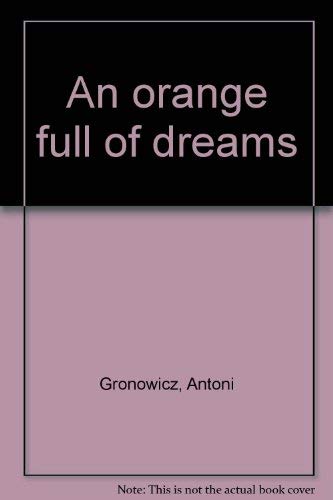 Stock image for An Orange Full of Dreams for sale by Inga's Original Choices