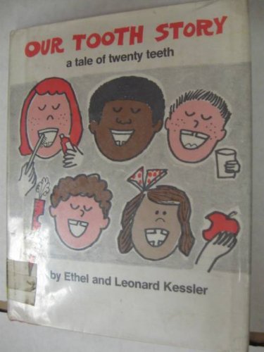 9780396064725: Our Tooth Story: A Tale of Twenty Teeth