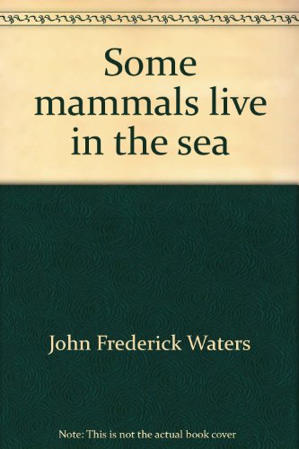 Stock image for Some mammals live in the sea for sale by Hawking Books