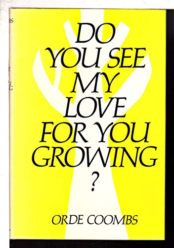 Stock image for Do You See My Love For You Growing for sale by McBlain Books, ABAA