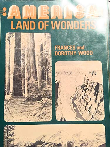Imagen de archivo de America: Land of Wonders a la venta por ThriftBooks-Dallas