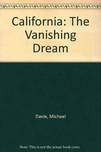 Beispielbild fr California; The Vanishing Dream zum Verkauf von Argosy Book Store, ABAA, ILAB