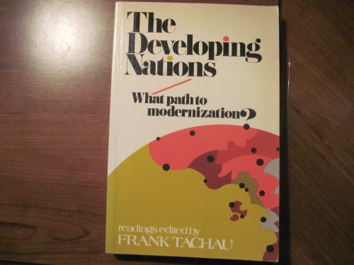 Beispielbild fr The Developing Nations : What Path to Modernization? zum Verkauf von Better World Books