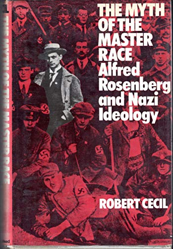 9780396065777: The Myth of the Master Race: Alfred Rosenberg and Nazi Ideology