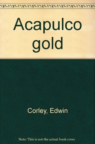 Imagen de archivo de Acapulco gold a la venta por Best and Fastest Books