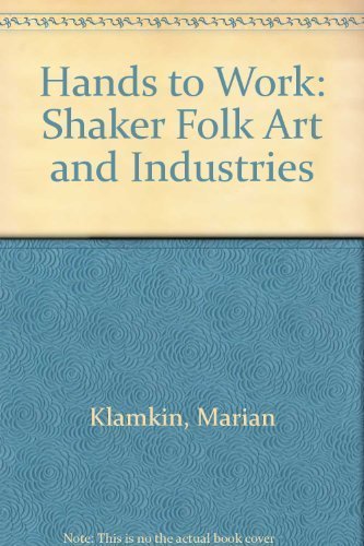 Beispielbild fr Hands to Work : Shaker Folk Art and Industries zum Verkauf von Better World Books