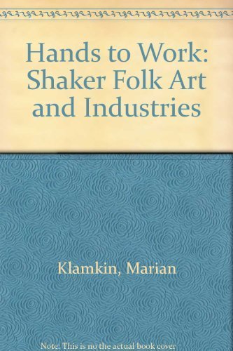 9780396066477: Hands to Work: Shaker Folk Art and Industries