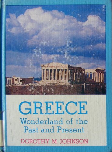 Stock image for Greece: Wonderland of the Past and Present for sale by Agape Love, Inc