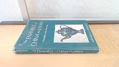 Stock image for The Enamels of China and Japan: Champleve and Cloisonne for sale by Hawking Books