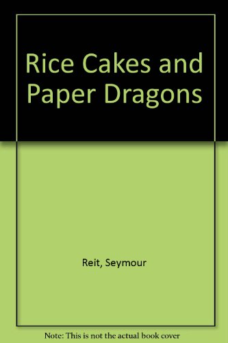 Stock image for Rice Cakes and Paper Dragons for sale by GuthrieBooks