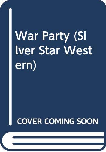 Imagen de archivo de War Party (Silver Star Western) a la venta por POQUETTE'S BOOKS