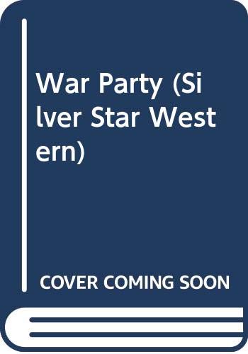 9780396067412: War Party (Silver Star Western)