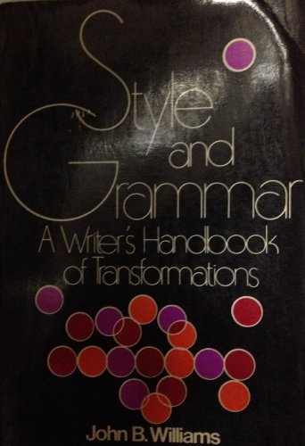 Imagen de archivo de Style and grammar;: A writer's handbook of transformations, a la venta por ThriftBooks-Dallas